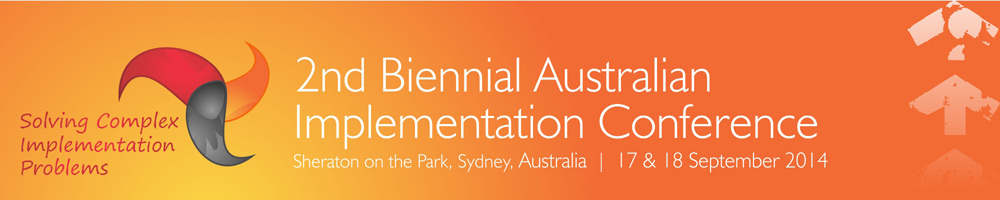 1st Biennial Australian Implementation Conference | Melbourne Convention Exhibition Centre  |  25 & 26 October 2012